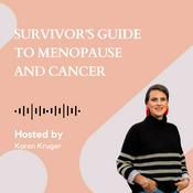 Survivors’ Guide to Menopause and Cancer.