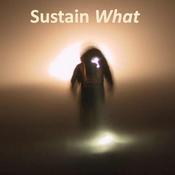 Sustain What?
