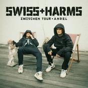 SWISS+HARMS - ZWISCHEN TOUR+ANGEL