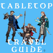 Tabletop Travel Guide: A Pathfinder Lore Podcast