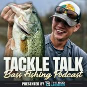 Tackle Talk - Bass Fishing Podcast