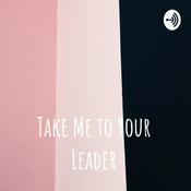 Take Me to Your Leader