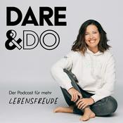 Dare & Do - der Podcast für mehr Lebensfreude