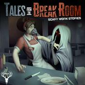 Tales from the Break Room
