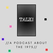Talk! - A Podcast About The 1975