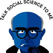 Talk Social Science To Me