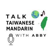 Talk Taiwanese Mandarin with Abby