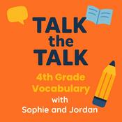 Talk the Talk: 4th Grade Vocabulary with Sophie and Jordan
