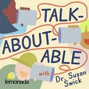 Talkaboutable with Dr. Susan Swick