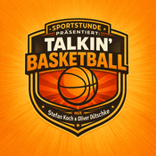 Talkin' Basketball - mit Stefan Koch, Olli D. + Gästen