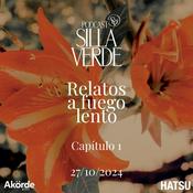 SillaVerde Podcast  “Relatos a fuego lento”