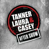 The Aftershow Podcast with Tanner, Laura & Casey