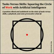 Tasks Versus Skills: Squaring the Circle of Work with Artificial Intelligence