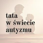 Tata w Świecie Autyzmu