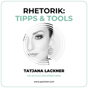 Rhetorik: Tipps & Tools mit Tatjana Lackner
