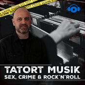 Tatort Musik - Sex, Crime &amp; Rock 'n' Roll