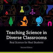 Teaching Science in Diverse Classrooms: Real Science for Real students (2nd edition)