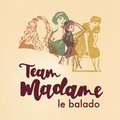TeamMadame - Le balado