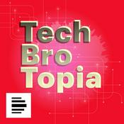 Tech Bro Topia