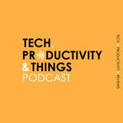 Tech, Productivity and Things