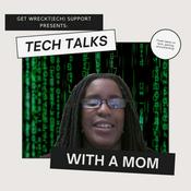Tech Talks with a Mom