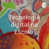 Tecnologia Digital na Escola