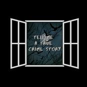 Tell Me a True Crime Story