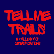 TELL ME TRAILS - Conversations