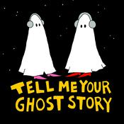 Tell Me Your Ghost Story