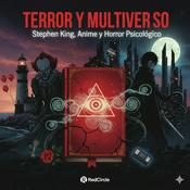 Terror y Multiverso: Stephen King, Anime y Horror Psicológico