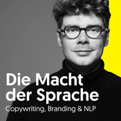 Die Macht der Sprache – Psychologie für Copywriting, Branding und Verkauf