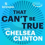 That Can't Be True with Chelsea Clinton