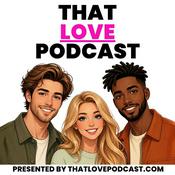 That Love Podcast