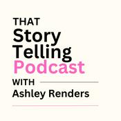 That Storytelling Podcast with Ashley Renders