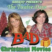 The 12 Days of Bad Christmas Movies Podcast