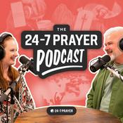 The 24-7 Prayer Podcast