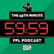 The 59th Minute FPL Podcast