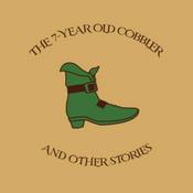 The 7 Year Old Cobbler and Other Stories: A D&D Podcast