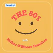 The 80% with Esther O'Moore Donohoe