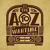 The A to Z of Wartime Song