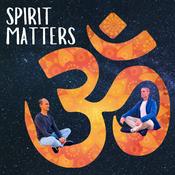 Spirit Matters: Spirituality &amp; Grounded Practice | Based on Teachings of Sri Chinmoy