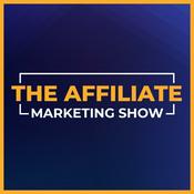 The Affiliate Marketing Show