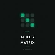 The Agility Matrix Podcast