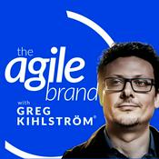 The Agile Brand with Greg Kihlström®: Expert Mode Marketing Technology, AI, & CX