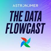 The Data Flowcast: Mastering Apache Airflow ® for Data Engineering and AI