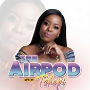 The Airpod with Tshepi