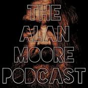 The Alan Moore Podcast