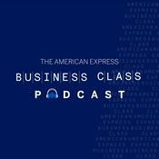 The American Express Business Class Podcast Series