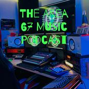The Area 67 Music Podcast
