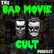 The Bad Movie Cult Podcast